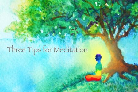 Three Tips for Meditation